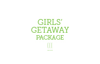 Girls Getaway Package